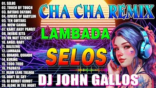 🔓🇵🇭NEW🕺 SELOS💃NONSTOP CHA CHA DISCO REMIX 2024🎁BAGONG NONSTOP CHA CHA REMIX 2024💥💥💥 [upl. by Annocahs]