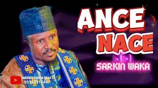 SARKIN WAKA WAKAR ANCE NACE [upl. by Acnaiv]