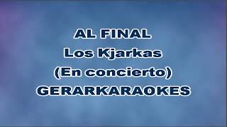 Al final En concierto  Los Kjarkas  Karaoke [upl. by Rimaa]