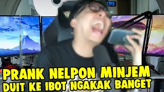 PRANK NELPON IBOT MINJEM DUIT NGAKAK BANGET GAKUAT [upl. by Nivrehs]