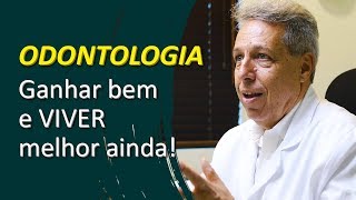 Como Ganhar bem na Odontologia e Viver Com Muita Qualidade de Vida [upl. by Atinehc320]