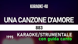 Una canzone damore  883 karaokestrumentaletestolyrics con GUIDA CANTO [upl. by Ivz]