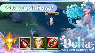 Khi Dolia lên Full Chí Mạng  Tướng Mới Dolia Liên Quân Mobile [upl. by Riocard]