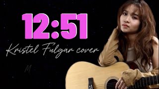 1251 Lyrics  Kristel Fulgar cover 1251 song lyrics fyp [upl. by Etnomal526]