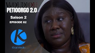 Série  Woudiou Peetiorgo 20 saison 2 Episode 82 [upl. by Bremble]