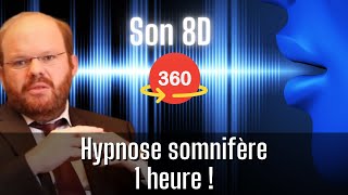 Hypnose somnifère contre les insomnies 1 heure son 8D 360 [upl. by Downey2]