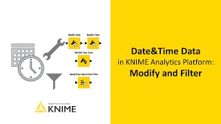 Handling DateampTime Data with KNIME Modify and Filter DateampTime Data [upl. by Kyred344]