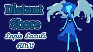 Distant Shore REMADE  Lapis Lazuli AMV [upl. by Navnod550]