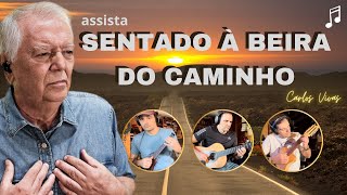 SENTADO À BEIRA DO CAMINHO Roberto Carlos e Erasmo Carlos por CARLOS VIVAS [upl. by Nosecyrb923]