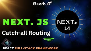 7 Next JS CatchAll Routing in Telugu [upl. by Reppep]