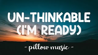 UnThinkable Im Ready  Alicia Keys Lyrics 🎵 [upl. by Nuyh360]