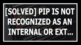 Solved The term pip is not recognized as the name of a cmdlet function or operable program [upl. by Suoicerp]