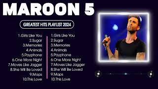 MAROON 5  ♫ Greatest Hits Full Album  Best Songs All Of Time ♫ [upl. by Namref]