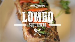 Churrasco Lombo Suculento I Churrasqueadas [upl. by Yroggerg87]