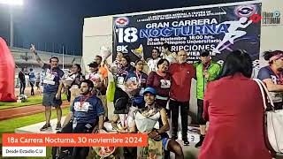 18a Gran Carrera Nocturna 30 noviembre 2024 [upl. by Ybbob]