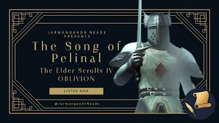 The Elder Scrolls IV Oblivion  The Song of Pelinal Audiobook [upl. by Elmo945]