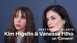 Vanessa Filho and Kim Higelin on Consent Le Consentement [upl. by Schalles506]