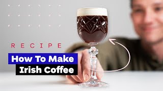 How To Make Irish Coffee At Home A Simple Recipe [upl. by Larimore]