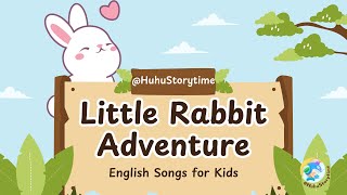 2024 呼呼儿童歌曲English Songs for Kids Little Rabbit Adventure｜启蒙歌曲｜Nursery Rhymes [upl. by Edouard]