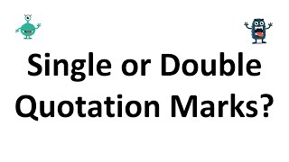 Single or Double Quotation Marks [upl. by Ignatzia]