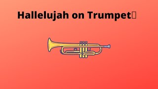 How to play Hallelujah on Trumpet [upl. by Yearwood]