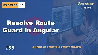 99 Resolve Route Guard in Angular  Angular Router amp Route Guards  A Complete Angular Course [upl. by Anyahs]