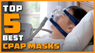 5 Best CPAP Masks in 2023  Review and Buying Guide [upl. by Cirdec]