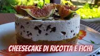 Cheesecake di ricotta e fichi [upl. by Nidnarb935]