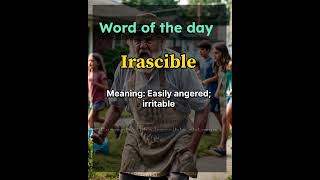 quotWord of the Day ‘Irascible  Boost Your English Vocabularyquot Improve Your English shortsquot [upl. by Guenzi]