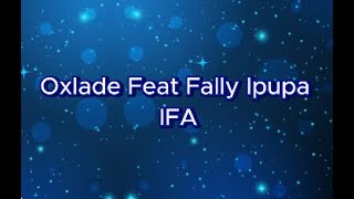 Oxlade Ft Fally Ipupa  IFA ParolesLyrics  Audio offficiel [upl. by Yauqram]