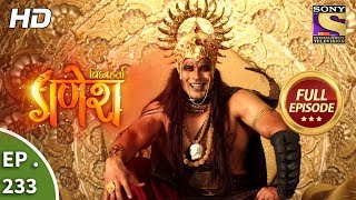 Vighnaharta Ganesh  Ep 233  Full Episode  12th July 2018 [upl. by Ttoille]