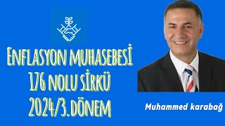 Enflasyon Muhasebesİ 176 nolu sİrküler 20243dönem [upl. by Kovacs]