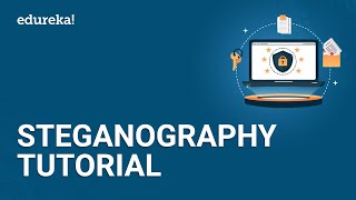 Steganography Tutorial  How To Hide Text Inside The Image  Cybersecurity Training  Edureka [upl. by Esdnyl]