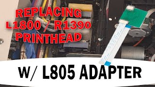 Replacing L1800 DTF printhead with L805 adapter board [upl. by Schell]