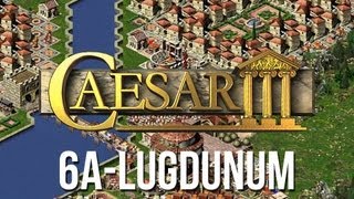 Caesar 3  Mission 6a Lugdunum Peaceful Playthrough HD [upl. by Nirraj225]