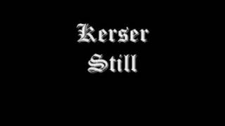 Kerser  Still [upl. by Pelmas]