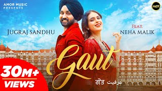 GAUT Full Video Jugraj Sandhu  Neha Malik  The Boss  Guri  Romantic Punjabi Songs  Amor [upl. by Lananna213]