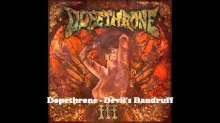 Dopethrone  Devils Dandruff [upl. by Trah]