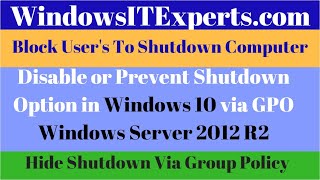 Disable or prevent shutdown option in Windows 10 via GPO Windows Server 2012 R2 [upl. by Ennoitna]