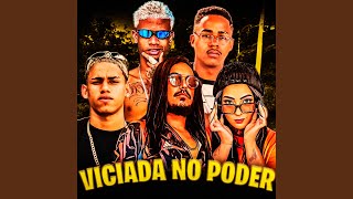 Viciada no Poder [upl. by Vi]