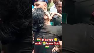 Jai Hind I miss you 😭😭Bhai 🙏🙏🇮🇳 [upl. by Esinwahs43]