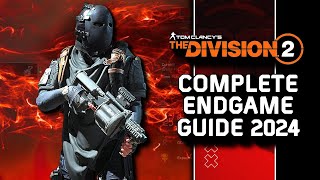 The Division 2 Beginners Guide 2024 Edition Endgame Guide [upl. by Nywra]