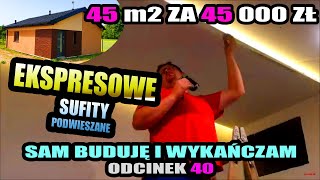 40 ▶ Łatwe i szybkie sufity podwieszane z gk z ledami  BUDOWA JEDNOOSOBOWA  45m2 za 45tys zł [upl. by Jory]