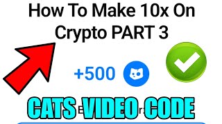 how To make 10x On Crypto Part 3 Cats YouTube Video Code  Cats Video Code  Cats New code [upl. by Brightman]