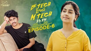 B Tech Loves M Tech  Episode  6  Madhan Majji  Deepa Rathod  Infinitum Media [upl. by Idnas]