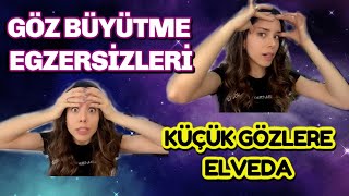 Küçük Göz Büyütme Egzersizleri  Bigger Eyes Exercise [upl. by Brittne220]