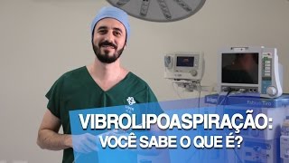 Vibrolipoaspiração Você sabe o que é [upl. by Rutherfurd674]