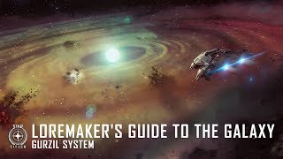 Star Citizen Loremakers Guide to the Galaxy  Gurzil System [upl. by Stanislaw593]