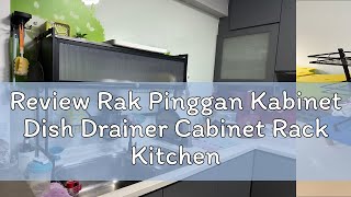 Review Rak Pinggan Kabinet Dish Drainer Cabinet Rack Kitchen Sink Rack Rak Dapur Dish Rack Kitchen [upl. by Yesdnil]