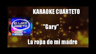 KARAOKE Gary  La ropa de mi madre [upl. by Akeme]